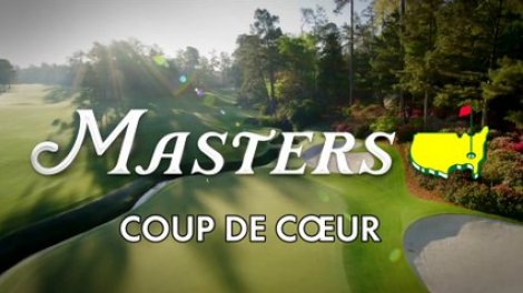 Masters coup de coeur – Golf + le mag vidéo